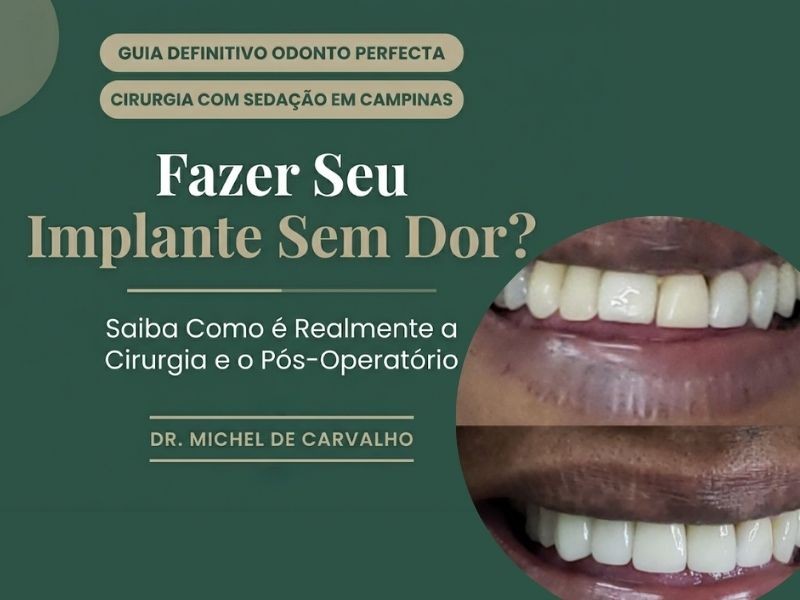 Implante Sem Dor? Saiba Como é Realmente a Cirurgia e o Pós-Operatório
